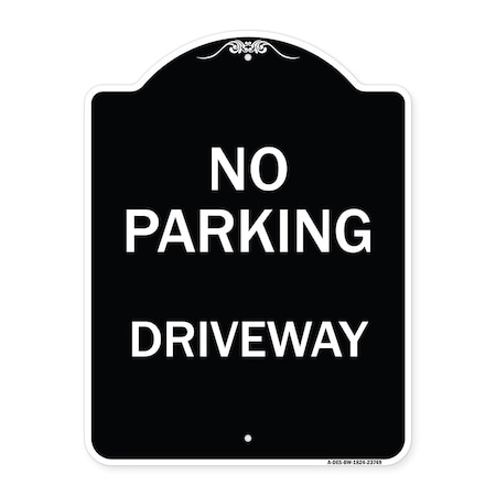 Signmission No Parking Driveway Heavy-Gauge Aluminum Architectural Sign, 24" x 18", BW-1824-23749 A-DES-BW-1824-23749
